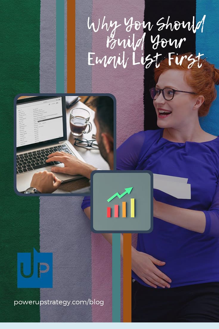 Why You Should Build Your Email List First
