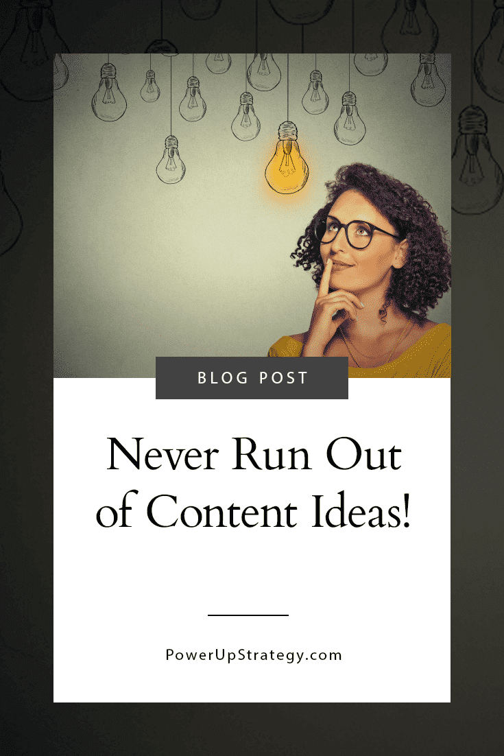 Never Run Out of Content Ideas!